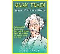 Mark Twain Quotes of Wit and Wisdom