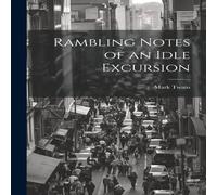 Mark Twain Rambling Notes of an Idle Excursion Paperback Book Mark Twain Multicolor
