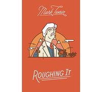 Mark Twain: Roughing it