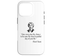 Mark Twain Shirt Mark Twain Most Beautiful Day Quote Case for iPhone 16 Pro