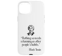 Mark Twain Shirt Mark Twain's Other People's Habits Quote Case for iPhone 15 Plus