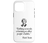 Mark Twain Shirt Mark Twain's Other People's Habits Quote Case for iPhone 16 Pro Max