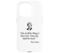 Mark Twain Shirt Out Of All The Things I Have Lost Quote Case for iPhone 15 Pro