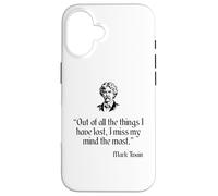 Mark Twain Shirt Out Of All The Things I Have Lost Quote Case for iPhone 16