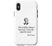 Mark Twain Shirt Out Of All The Things I Have Lost Quote Case for iPhone X/XS