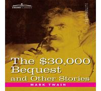 Mark Twain The $30, 000 Bequest & Other Stories Hardcover Book Mark Twain Multicolor