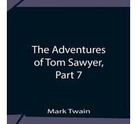 Mark Twain The Adventures Of Tom Sawyer, Part 7 Paperback Book Mark Twain Multicolor