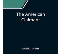 Mark Twain The American Claimant Paperback Book Mark Twain Multicolor