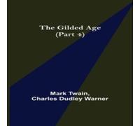 Mark Twain The Gilded Age (Part 4) Paperback Book Mark Twain Multicolor