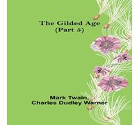 Mark Twain The Gilded Age (Part 5) Paperback Book Mark Twain Multicolor