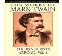 Mark Twain The Innocents Abroad, vol. 1: The Authorized Uniform Edition Mark Twain Multicolor