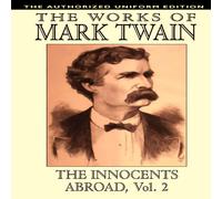Mark Twain The Innocents Abroad, Vol. 2: The Authorized Uniform Edition Mark Twain Multicolor