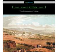Mark Twain The Innocents Abroad: (with an Introduction by Edward P. Hingston) Mark Twain Multicolor