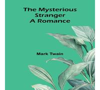 Mark Twain The Mysterious Stranger: A Romance Paperback Book Mark Twain Multicolor