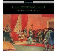 Mark Twain The Prince & the Pauper (Illustrated by Franklin Booth) Mark Twain Multicolor