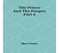 Mark Twain The Prince & the Pauper, Part 6. Paperback Book Mark Twain Multicolor