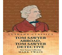 Mark Twain Tom Sawyer Collection: Tom Sawyer Abroad, Tom Sawyer Detective Mark Twain Multicolor