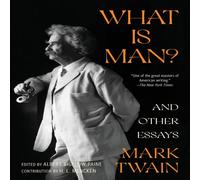Mark Twain What Is Man? & Other Essays (Warbler Classics Annotated Edition) Mark Twain Multicolor