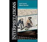 Mark Twain's Short Stories (Bloom's Modern Critical Interpretations) (Bloom's Modern Critical Interpretations (Hardcover))