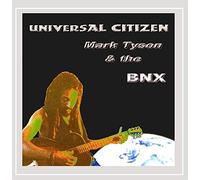 Mark Tyson & the Bnx - Universal Citizen