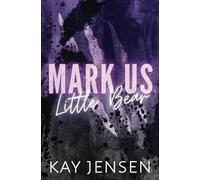 Mark Us Little Bear (Ink our Hearts spicy novellas series)