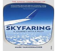 Mark Vanhoenacker Skyfaring Paperback Book Mark Vanhoenacker Multicolor