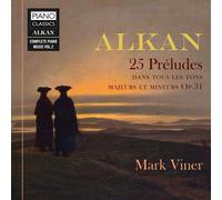 MARK VINER-ALKAN:25 PRELUDES,DANS TOUSE LES TONS,MAJEURS ET MINEWRS OP.31 CD NEW