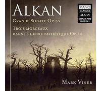 Mark Viner - ALKAN: Grande Sonate, Op.33 & Trois Morceaux dans le genre, Path?tique Op.15