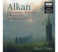 Mark Viner - Alkan: Paraphrases, Marches & Symphonie for Solo Piano Op.39