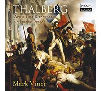 Mark Viner - Thalberg: Apothéose & Fantasies On French Operas
