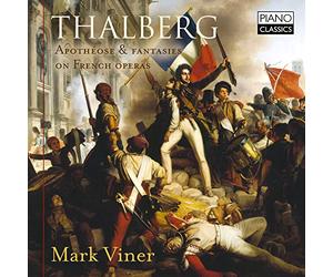 Mark Viner - Thalberg: Apothéose & Fantasies On French Operas