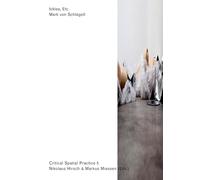 Mark Von Schlegell. Ickles, Etc. - Critical Spatial Practice 5