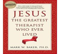 Mark W. Baker Jesus, the Greatest Therapist Who Ever Lived Paperback Book Mark W. Baker Multicolor