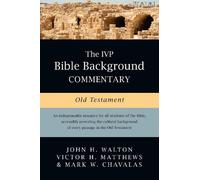Mark W. Chavalas Victor H. Matthew The IVP Bible Background Commentar (Hardback)