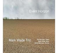 Mark Wade Trio - Event Horizon