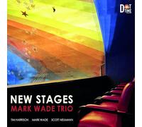 Mark Wade Trio - New Stages