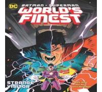 Mark Waid Batman/Superman: World's Finest Vol. 2: Strange Visitor Paperback Book Mark Waid Multicolor