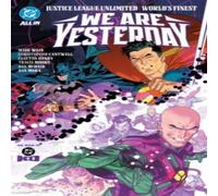 Mark Waid Justice League Unlimited/World's Finest: We Are Yesterday in White Mark Waid White