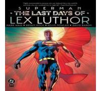 Mark Waid Superman: The Last Days of Lex Luthor Hardback Book Mark Waid Multicolor