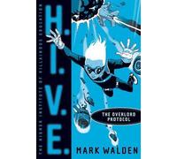 The Overlord Protocol: Volume 2 (H.I.V.E.)