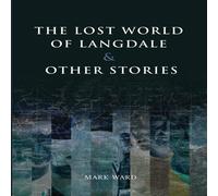 Mark Ward THE LOST WORLD OF LANGDALE Paperback Book Mark Ward Multicolor