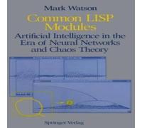 Mark Watson Common LISP Modules : Artificial Intelligence in the Era of Neural Mark Watson Multicolor