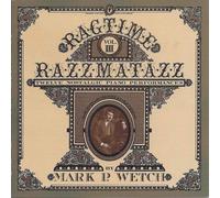 Mark Wetch - Ragtime Razzmatazz Vol.III