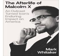 Mark Whitaker The Afterlife of Malcolm X Hardback Book Mark Whitaker Multicolor