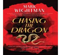 Mark Wightman Chasing the Dragon Paperback Book Mark Wightman Multicolor