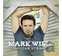 Mark Wills - Familiar Stranger