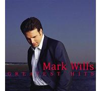 MARK WILLS - Greatest Hits