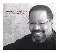 Mark Wilson Jordan - Dream About You