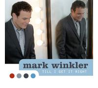 MARK WINKLER - Till I Get It Right