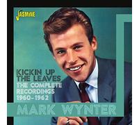 Mark Wynter - Kickin Up the Leaves - The Complete Recordings 1960-1962
